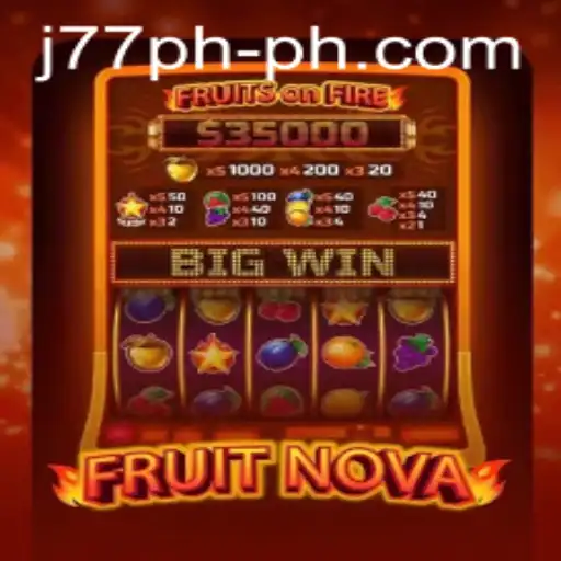 Experience the Fruity Adventure of FruitNova: A Game Guiding with J77PH